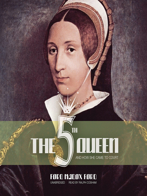 Title details for The Fifth Queen by Ford Madox Ford - Available